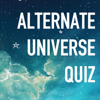 Alternate Universe Quiz